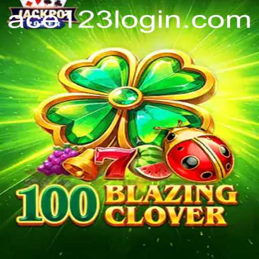 Unveiling the Thrilling World of 100BlazingClover